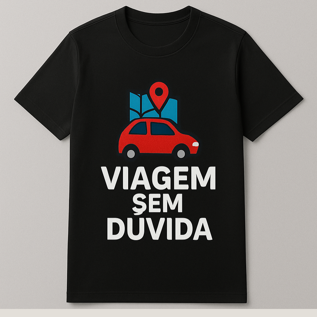Camiseta Viagem sem duvida